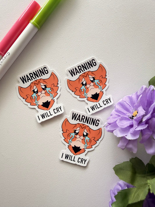 I Will Cry Sticker